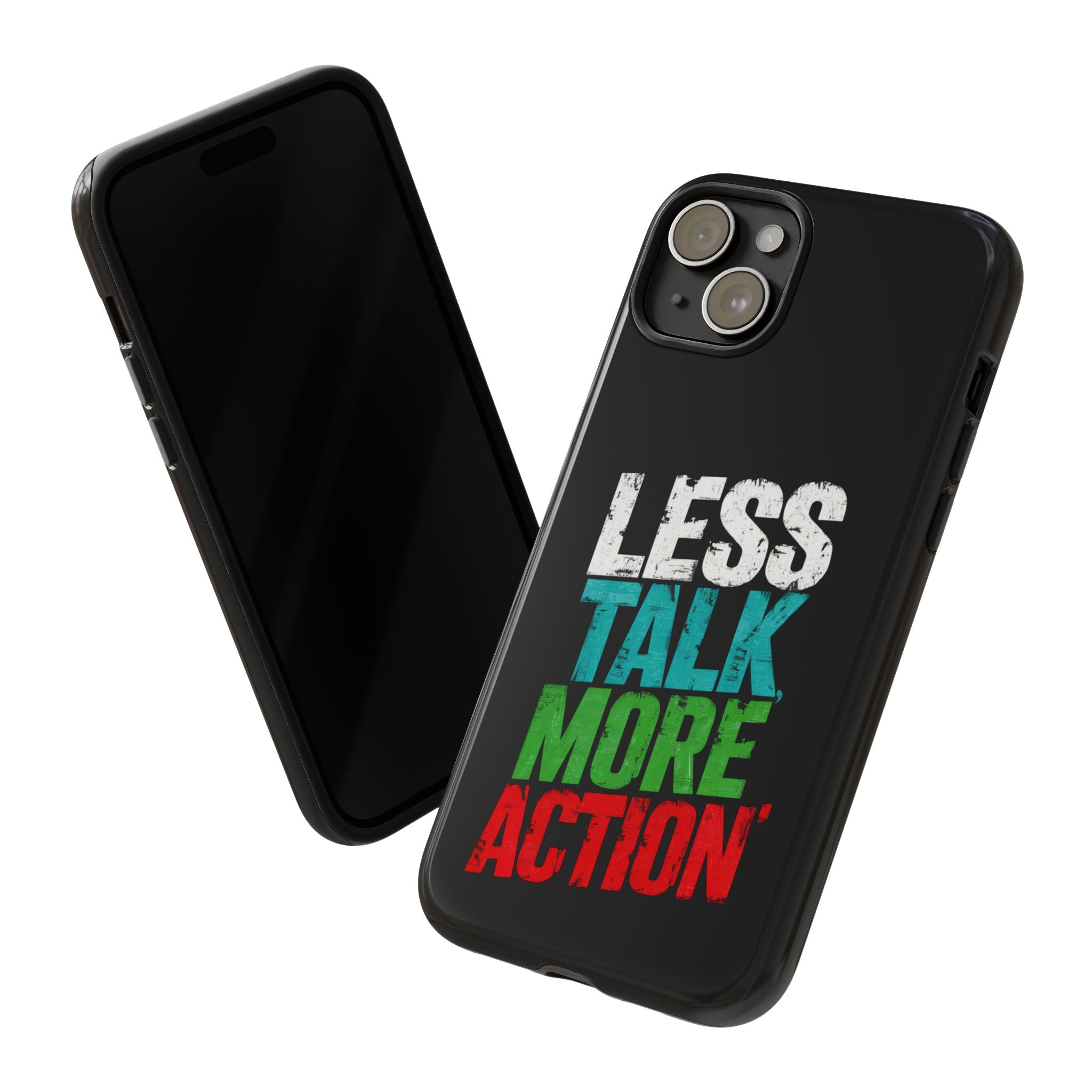 Less Talk More Action Phone Case - Tough, Motivational Design for Active Lifestyles