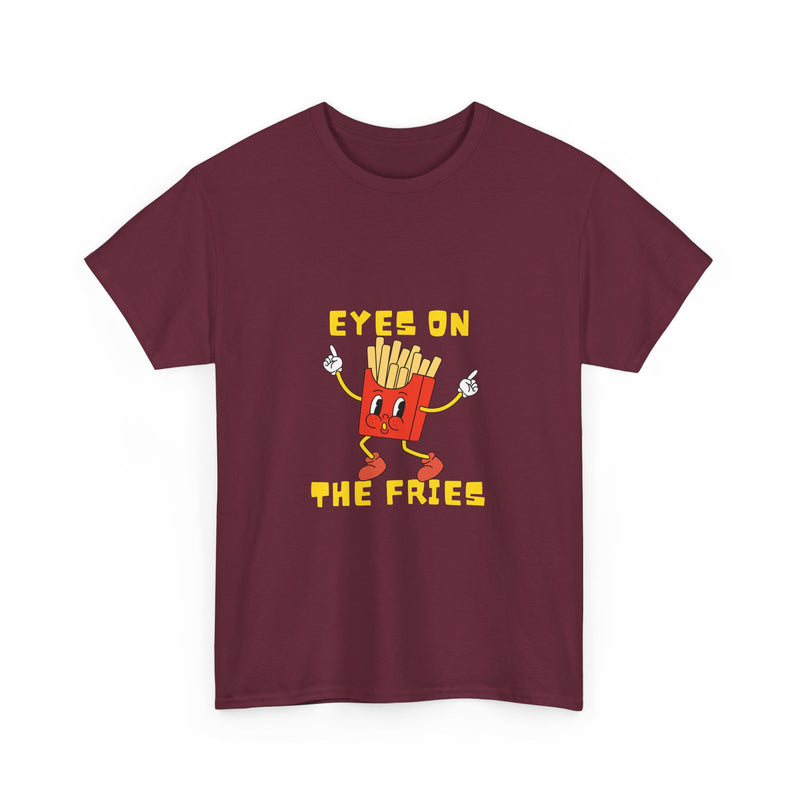 Funny Foodie Unisex Heavy Cotton Tee - 'Eyes on the Fries' Graphic T-Shirt