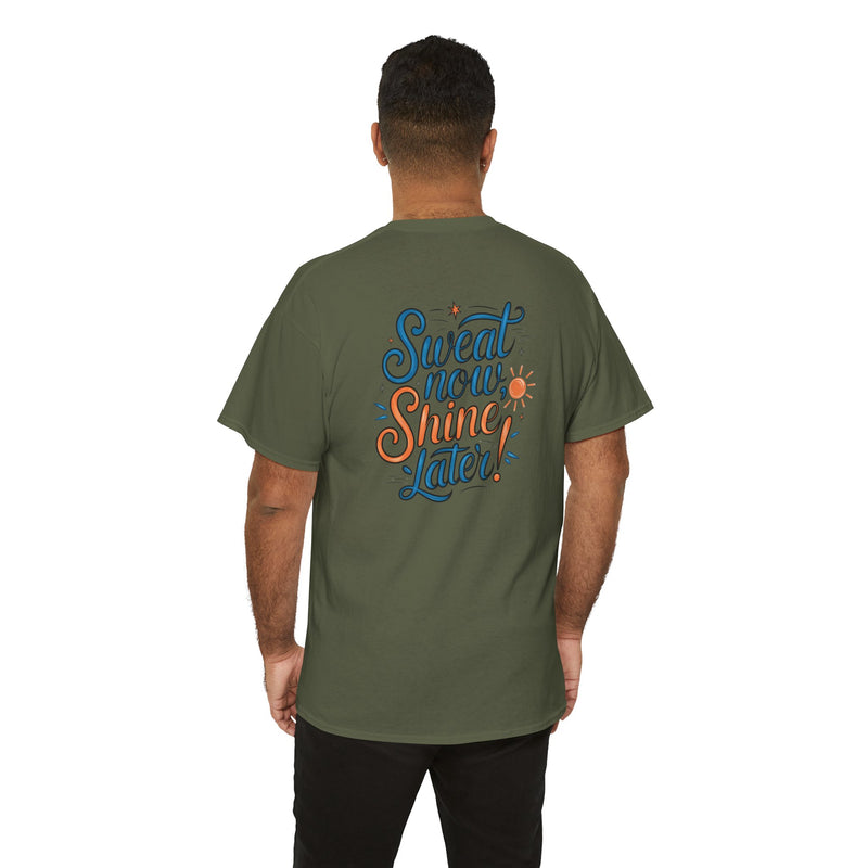 Unisex Heavy Cotton Tee - Sweat now shine later