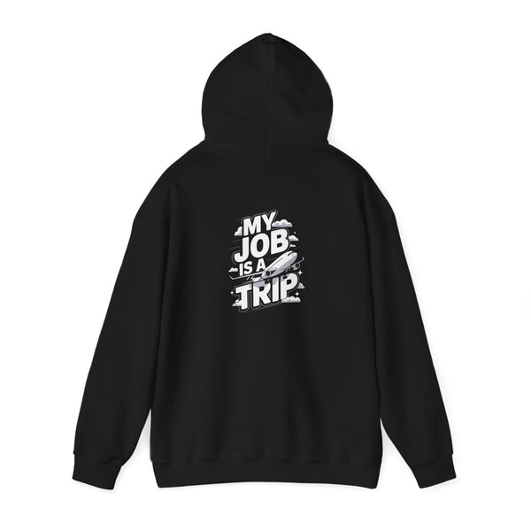 My Job is a TRIP Hoodie