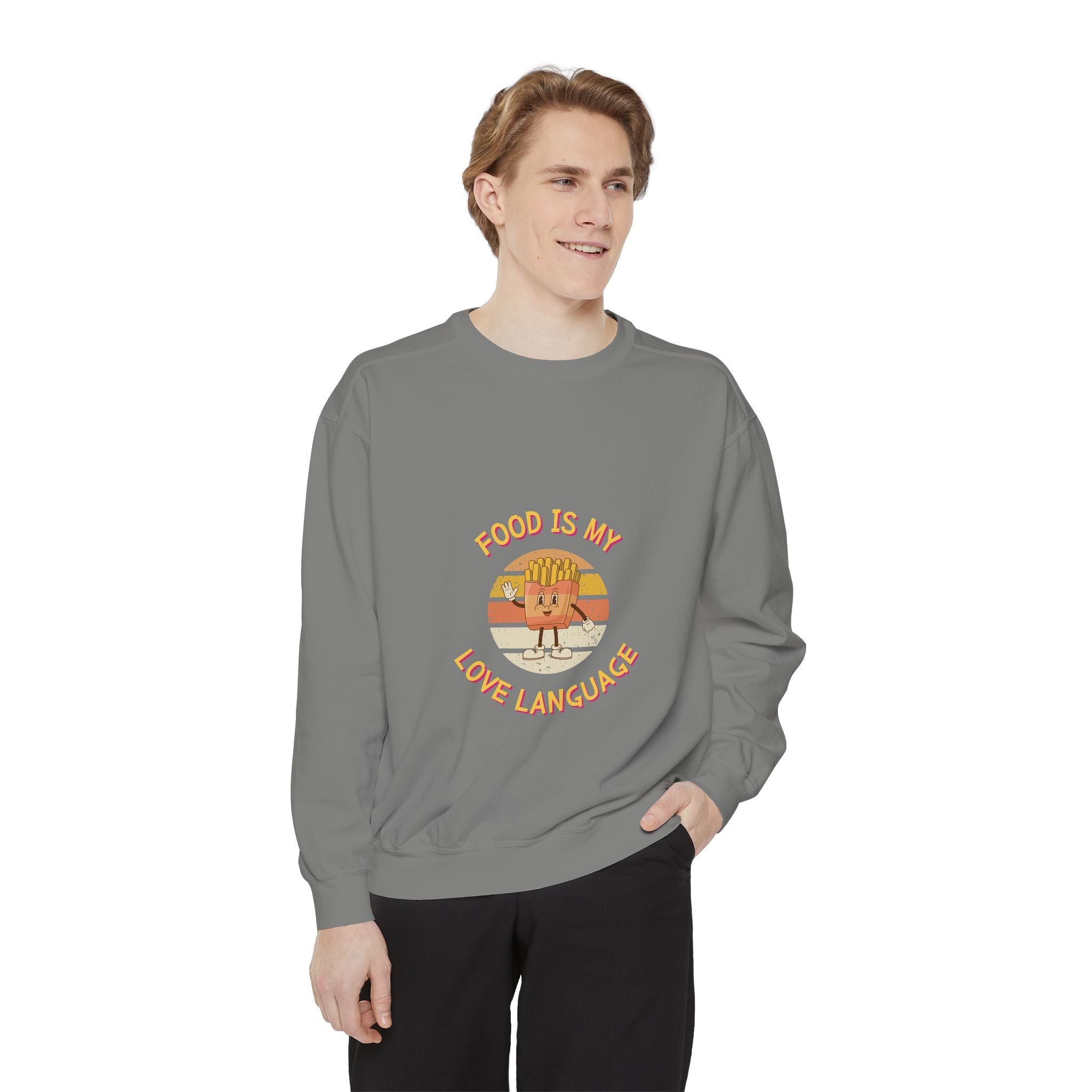Food is My Love Language Sweatshirt for Foodies - Unisex Garment-Dyed Comfort
