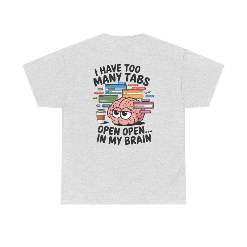 Unisex Heavy Cotton Tee: "Tabs open in my brain" - T-Shirt