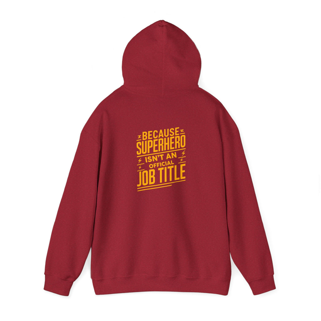Unisex Heavy Blend™ Hooded Sweatshirt "Superhero  is'nt an official job title