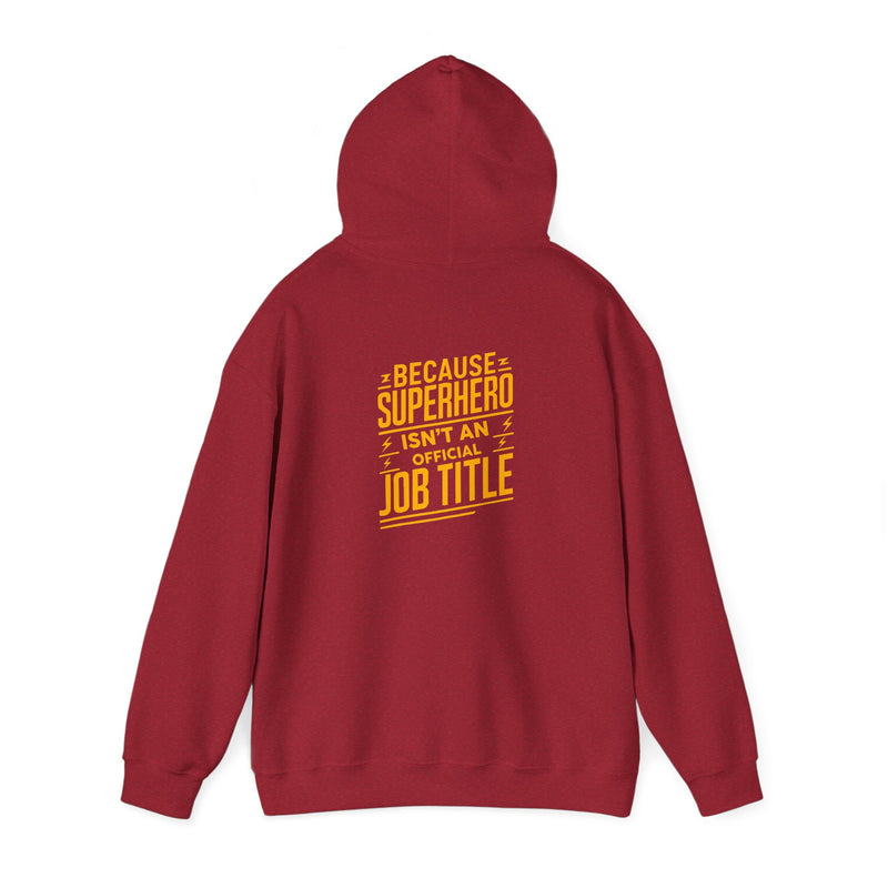 Unisex Heavy Blend™ Hooded Sweatshirt "Superhero  is'nt an official job title