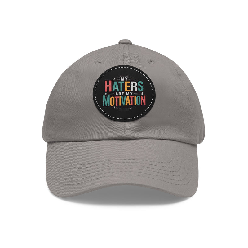 Motivational Dad Hat with Leather Patch - "My Haters Are My Motivation"