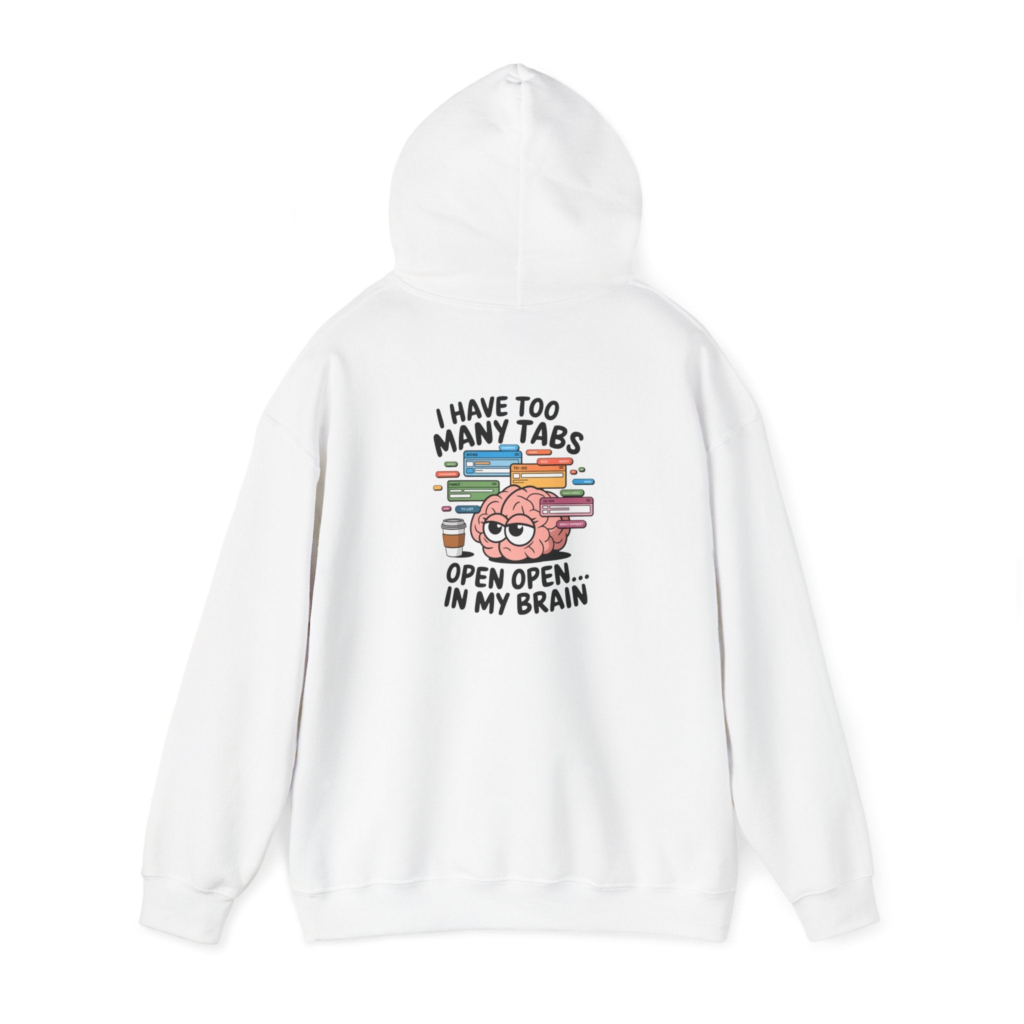 "Tabs open in my brain" Unisex Heavy Blend™ Hooded Sweatshirt