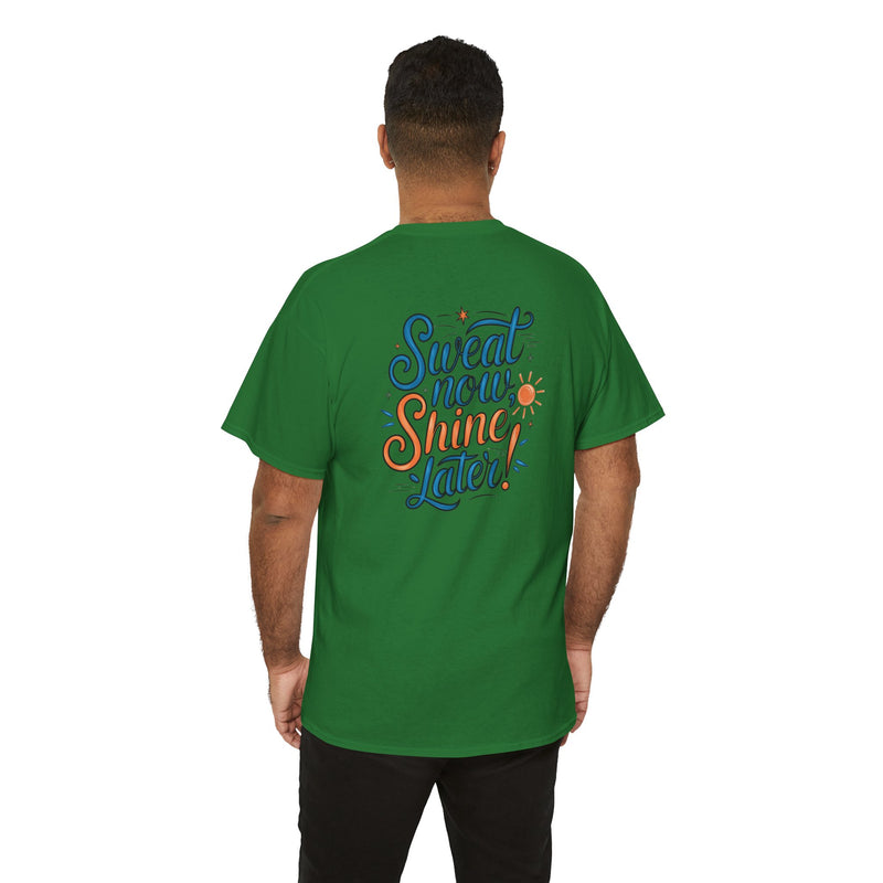 Unisex Heavy Cotton Tee - Sweat now shine later