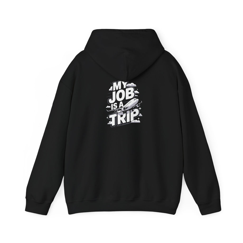 My Job is a TRIP Hoodie
