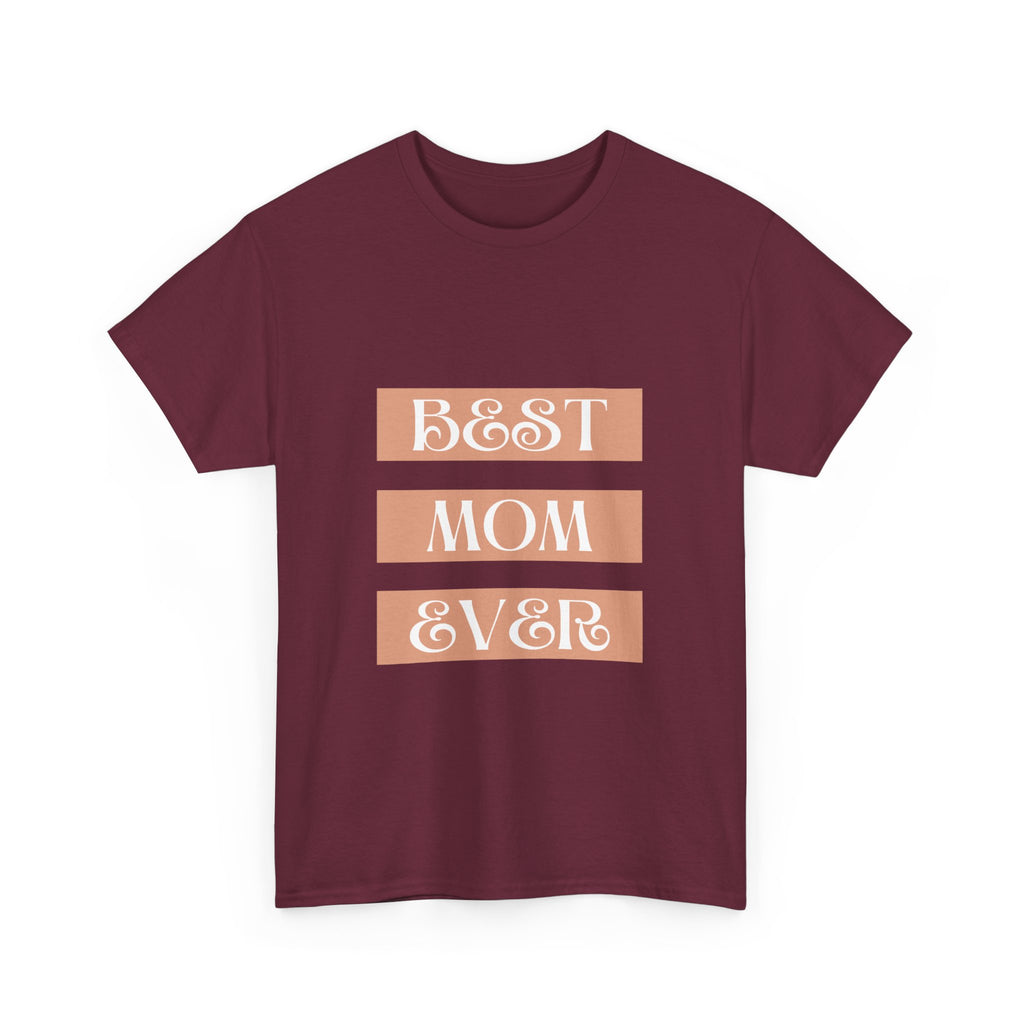 Best Mom Ever Unisex Heavy Cotton Tee | Perfect Gift for Mother's Day and Everyday Wear