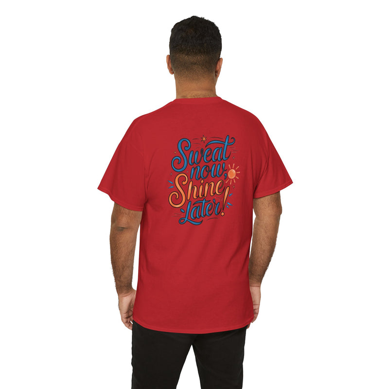 Unisex Heavy Cotton Tee - Sweat now shine later