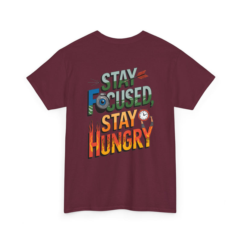 Unisex Heavy Cotton Tee: "Stay Focused Stay Hungry" - T-Shirt