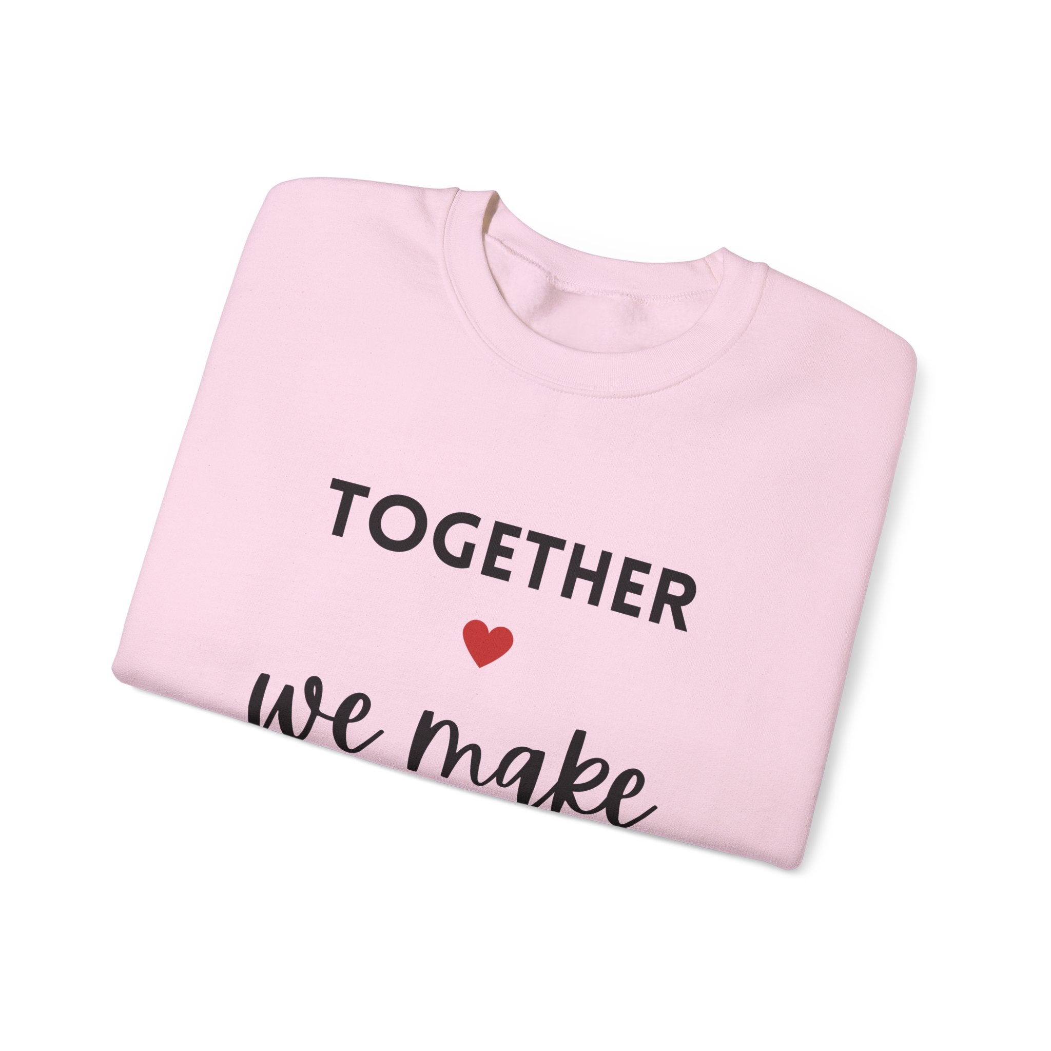 Together We Make Family Sweatshirt - Unisex Heavy Blend™ Crewneck