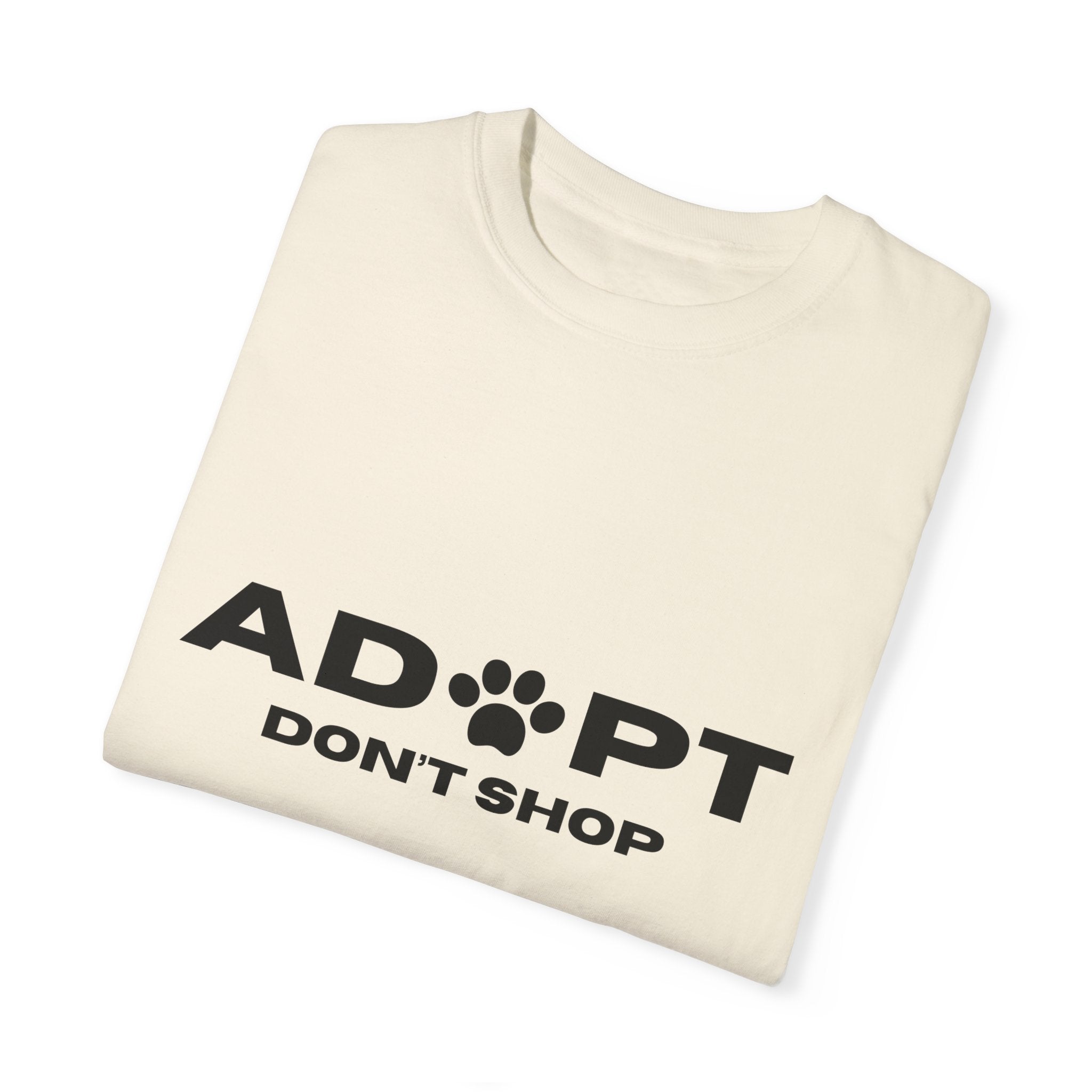 Adopt Don't Shop Unisex Garment-Dyed T-Shirt – Perfect for Animal Lovers