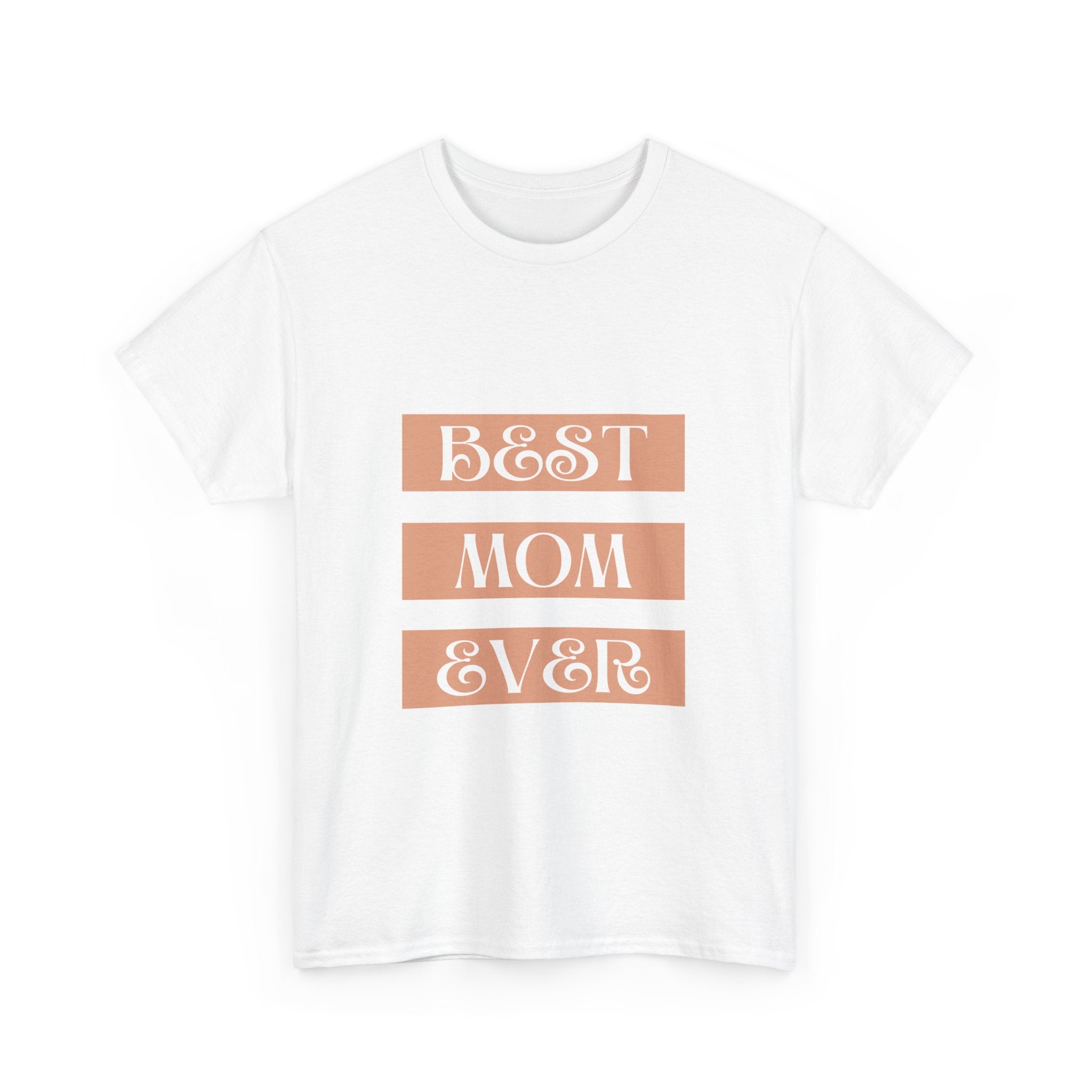 Best Mom Ever Unisex Heavy Cotton Tee | Perfect Gift for Mother's Day and Everyday Wear