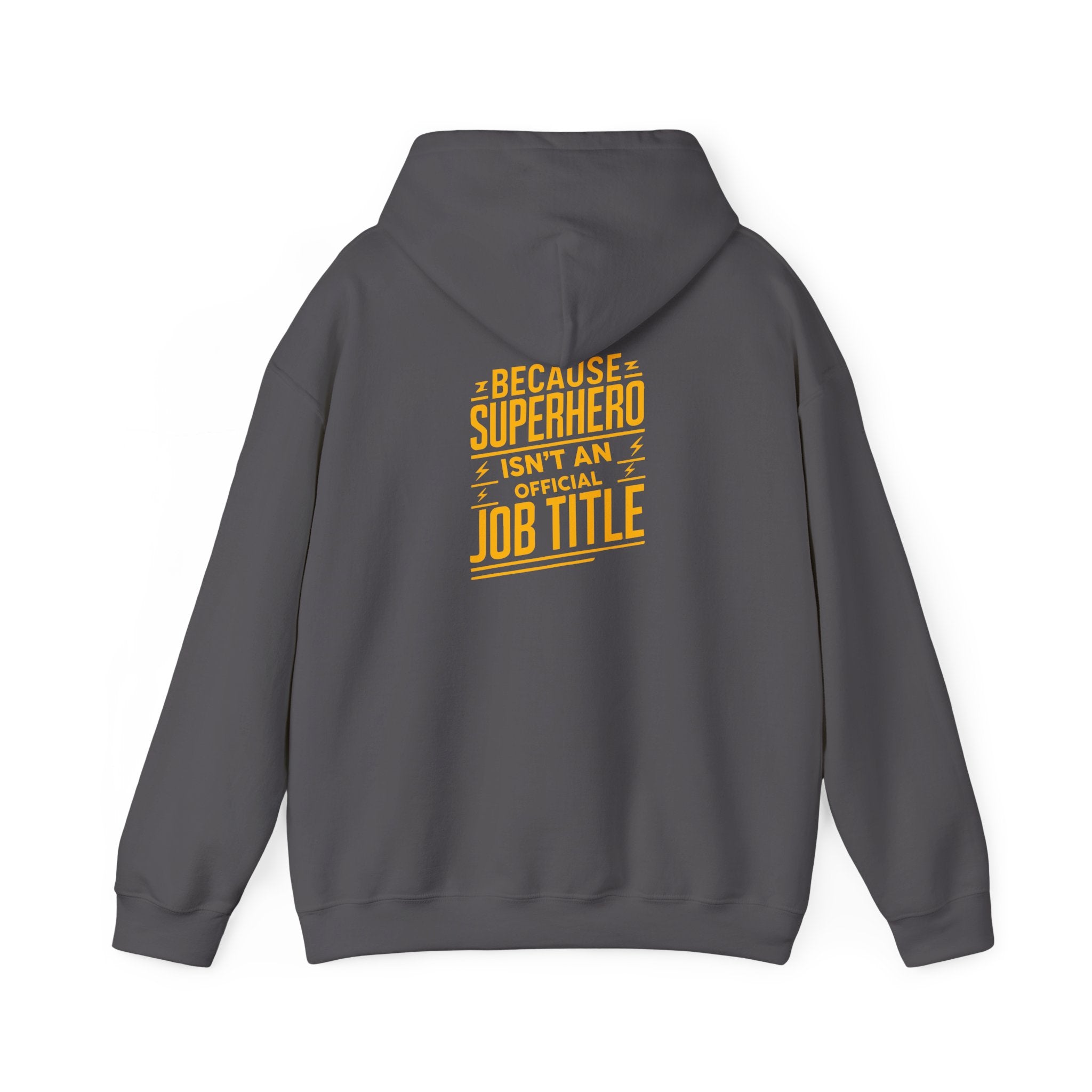 Unisex Heavy Blend™ Hooded Sweatshirt "Superhero  is'nt an official job title