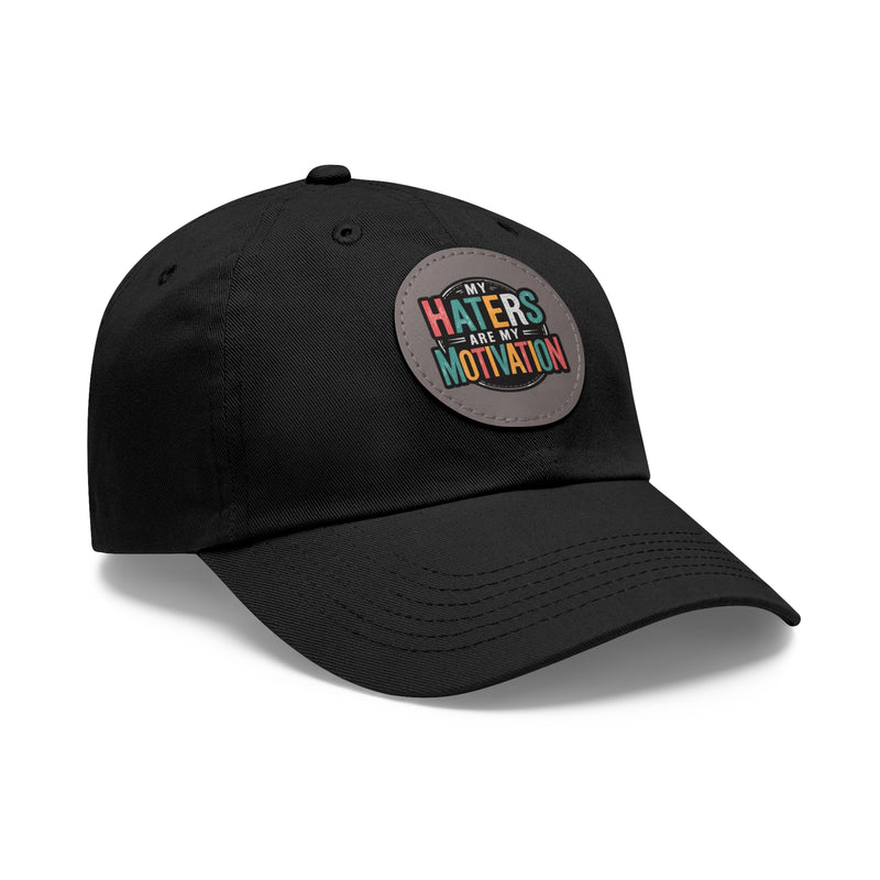 Motivational Dad Hat with Leather Patch - "My Haters Are My Motivation"