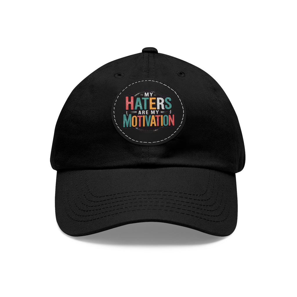 Motivational Dad Hat with Leather Patch - "My Haters Are My Motivation"