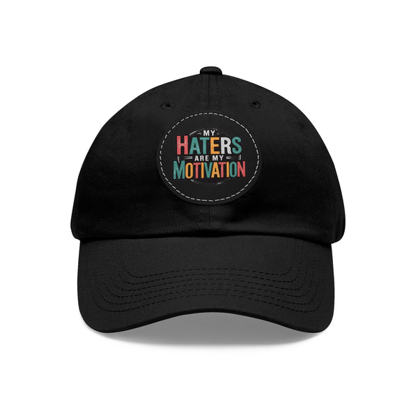 Motivational Dad Hat with Leather Patch - "My Haters Are My Motivation"