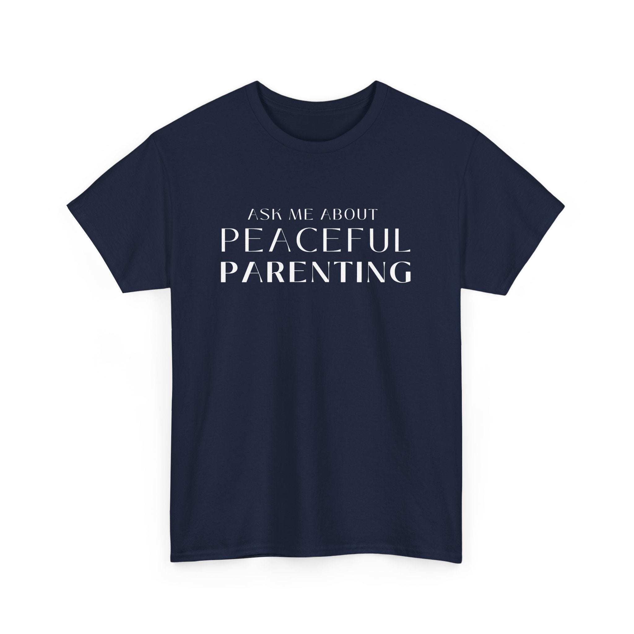 Peaceful Parenting Unisex Heavy Cotton Tee - Comfortable & Thoughtful Gift for Parents