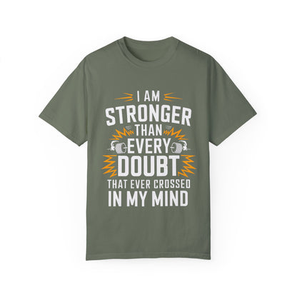 Motivational Unisex Garment-Dyed T-shirt - 'Stronger Than Every Doubt'