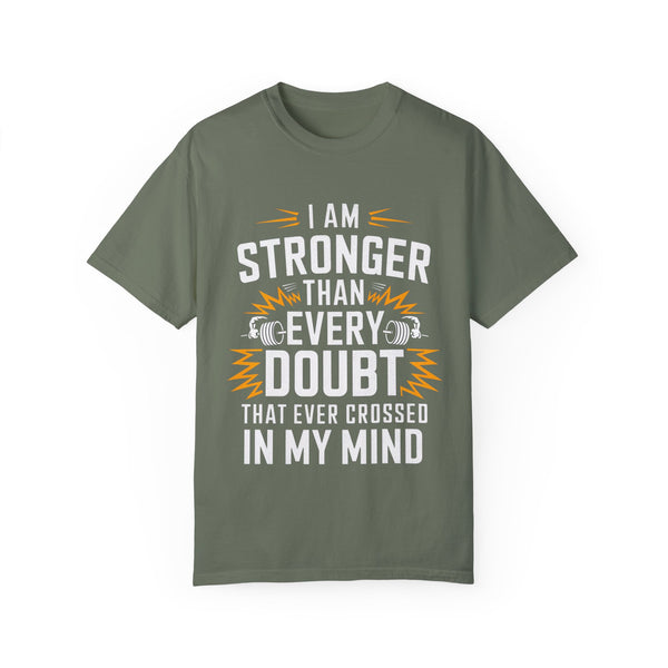 Motivational Unisex Garment-Dyed T-shirt - 'Stronger Than Every Doubt'