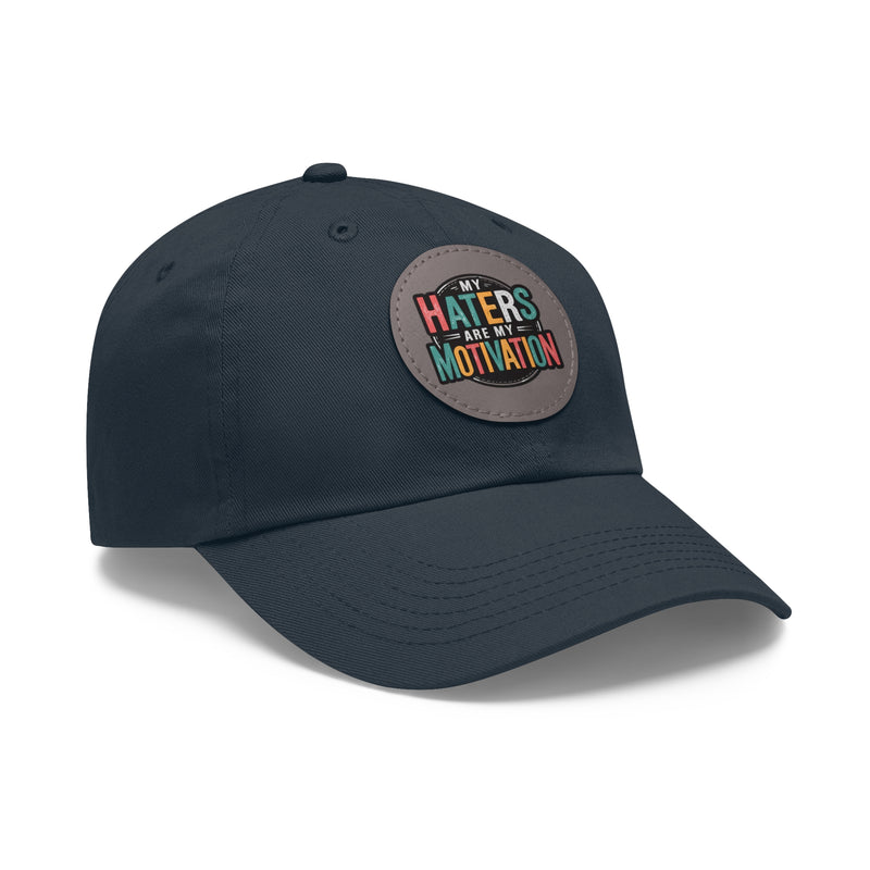 Motivational Dad Hat with Leather Patch - "My Haters Are My Motivation"