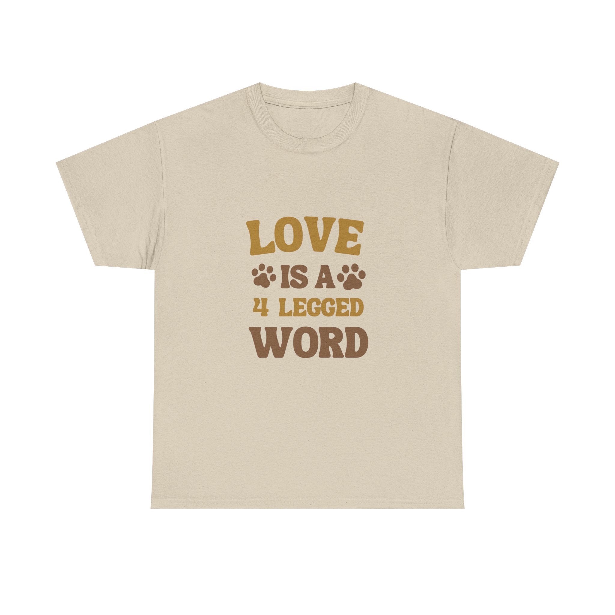 Love is a 4 Legged Word Tee - Unisex Heavy Cotton T-Shirt for Pet Lovers
