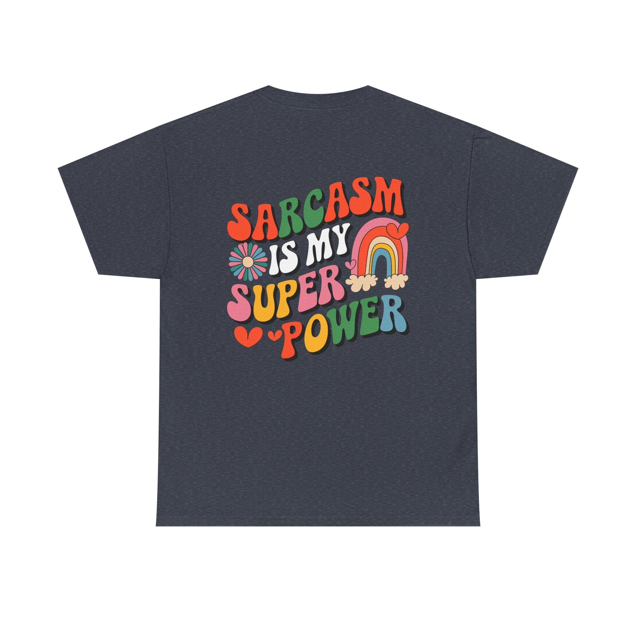 Sarcasm is my superpower Unisex Heavy Cotton Tee for Everyday Style