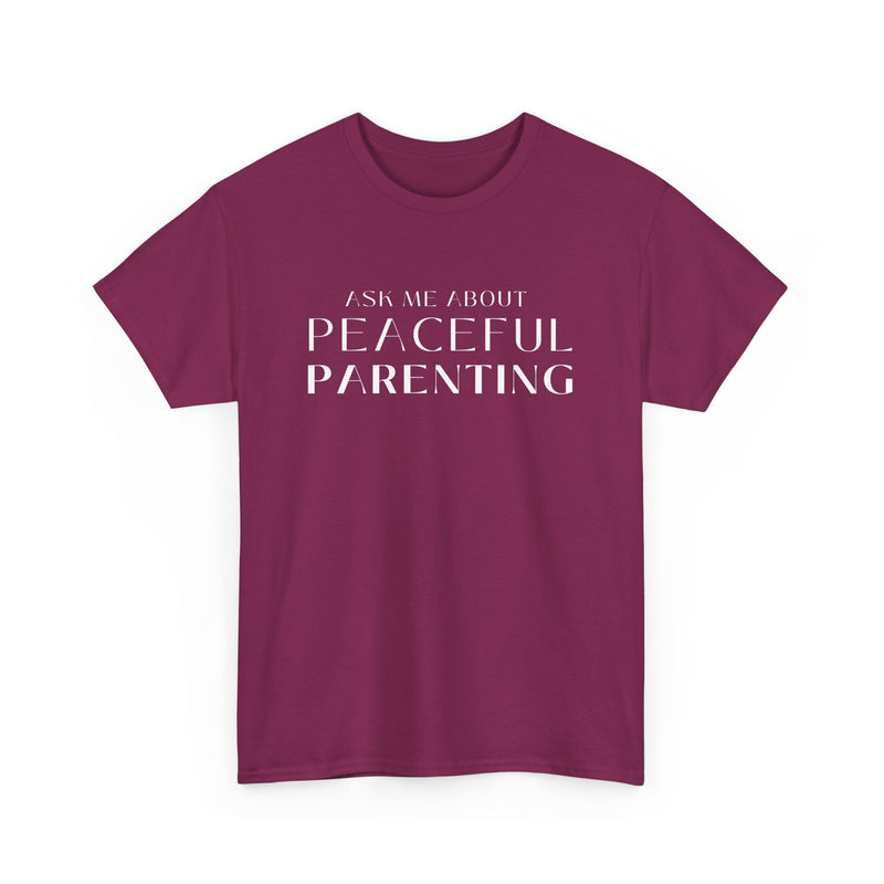 Peaceful Parenting Unisex Heavy Cotton Tee - Comfortable & Thoughtful Gift for Parents