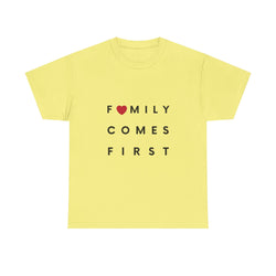 Family Comes First Unisex Heavy Cotton Tee