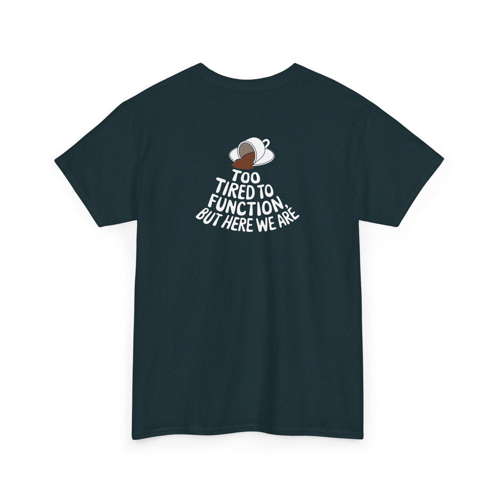 Unisex Heavy Cotton Tee: "Tired to Function" - T-Shirt