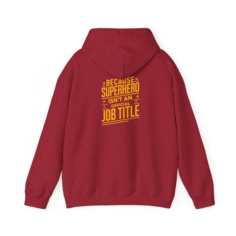 Unisex Heavy Blend™ Hooded Sweatshirt "Superhero  is'nt an official job title