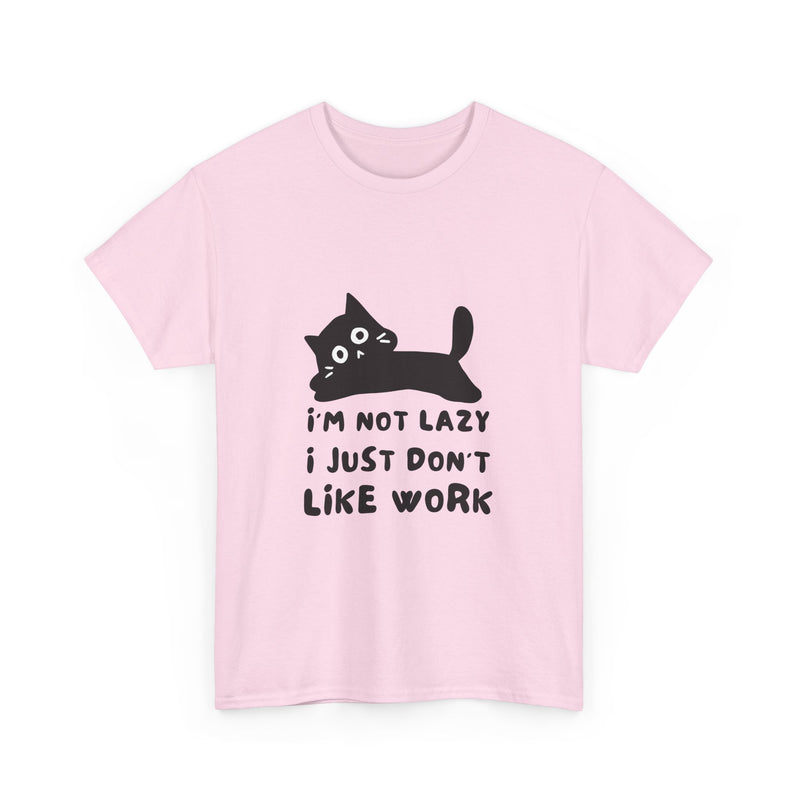 Funny Cat Tee - "I'm Not Lazy, I Just Don't Like Work" Unisex Heavy Cotton T-Shirt