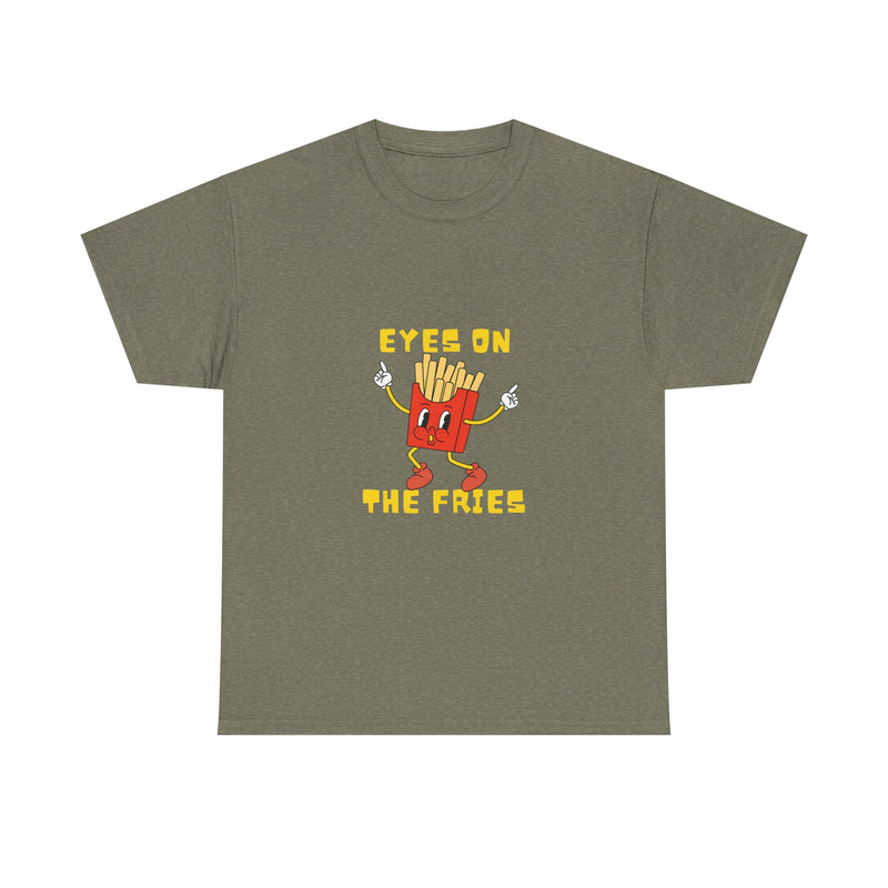 Funny Foodie Unisex Heavy Cotton Tee - 'Eyes on the Fries' Graphic T-Shirt