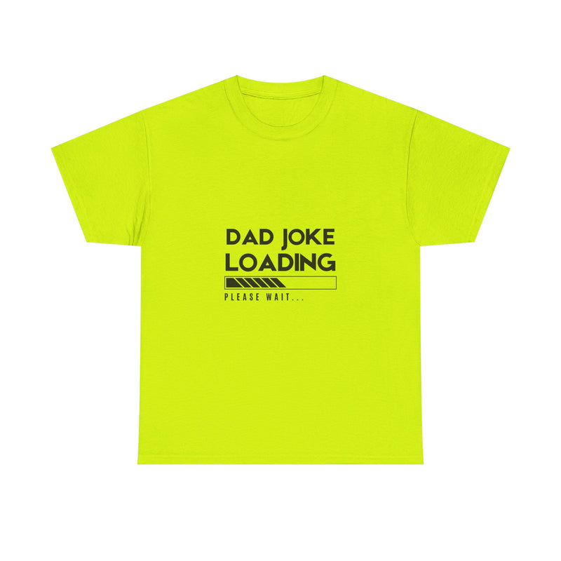Funny Dad Joke Loading Unisex Heavy Cotton Tee