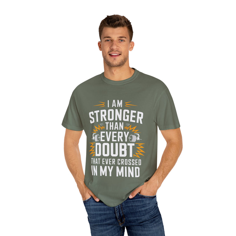 Motivational Unisex Garment-Dyed T-shirt - 'Stronger Than Every Doubt'