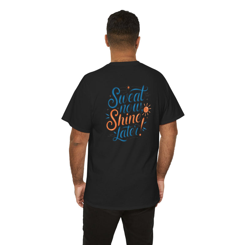 Unisex Heavy Cotton Tee - Sweat now shine later