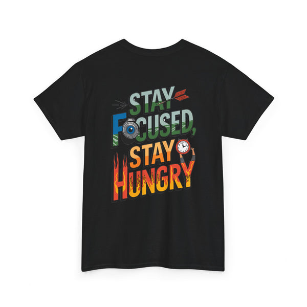 Unisex Heavy Cotton Tee: "Stay Focused Stay Hungry" - T-Shirt