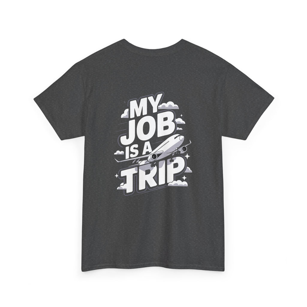 Unisex Heavy Cotton Tee - My Job is a TRIP