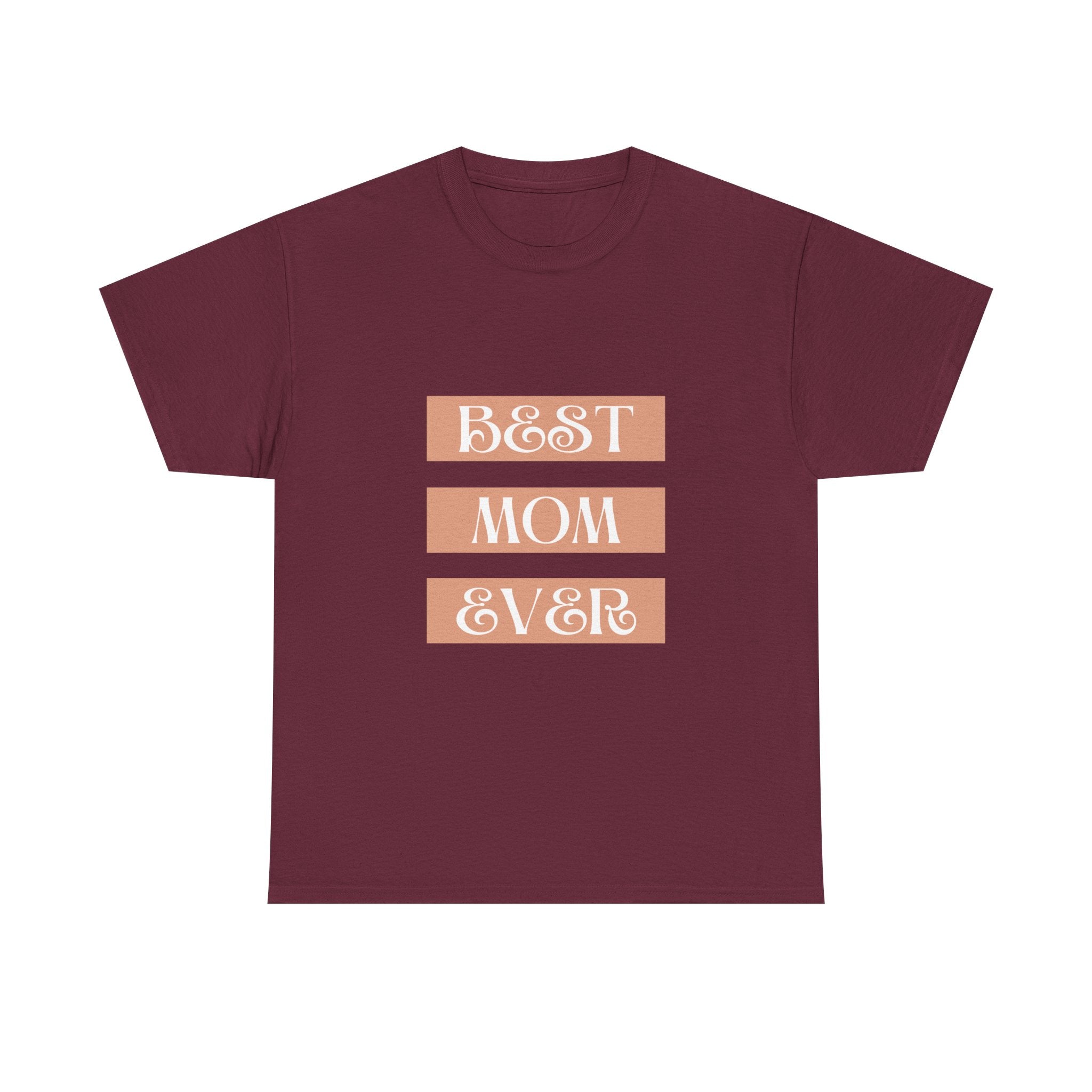 Best Mom Ever Unisex Heavy Cotton Tee | Perfect Gift for Mother's Day and Everyday Wear