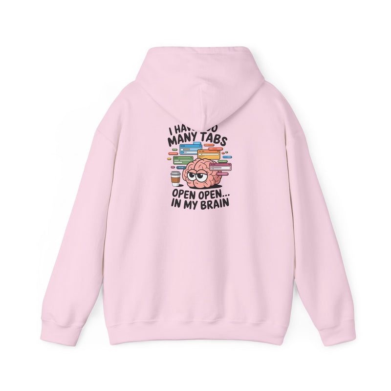 "Tabs open in my brain" Unisex Heavy Blend™ Hooded Sweatshirt
