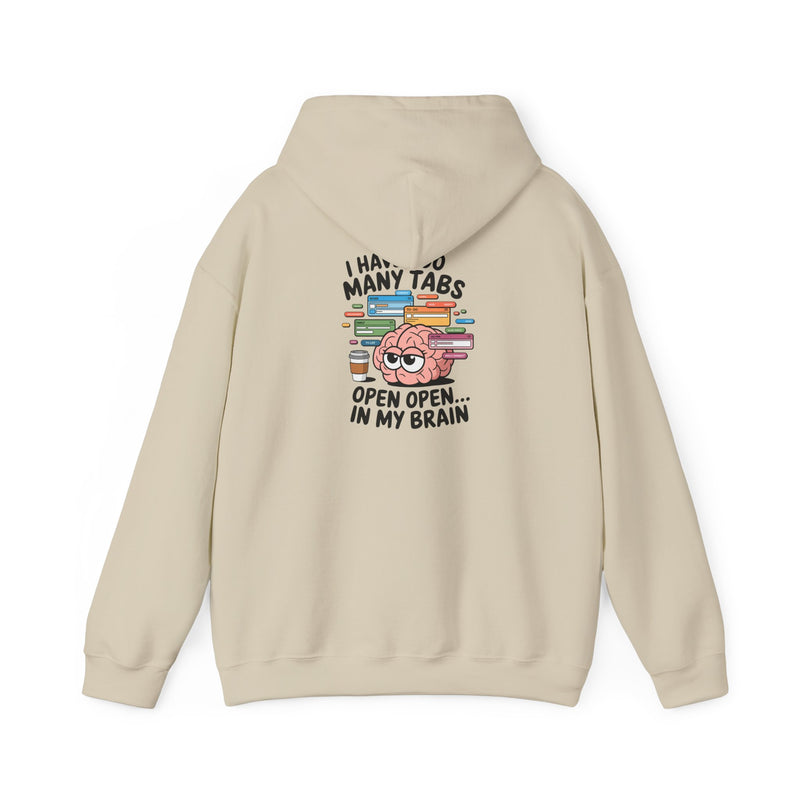 "Tabs open in my brain" Unisex Heavy Blend™ Hooded Sweatshirt