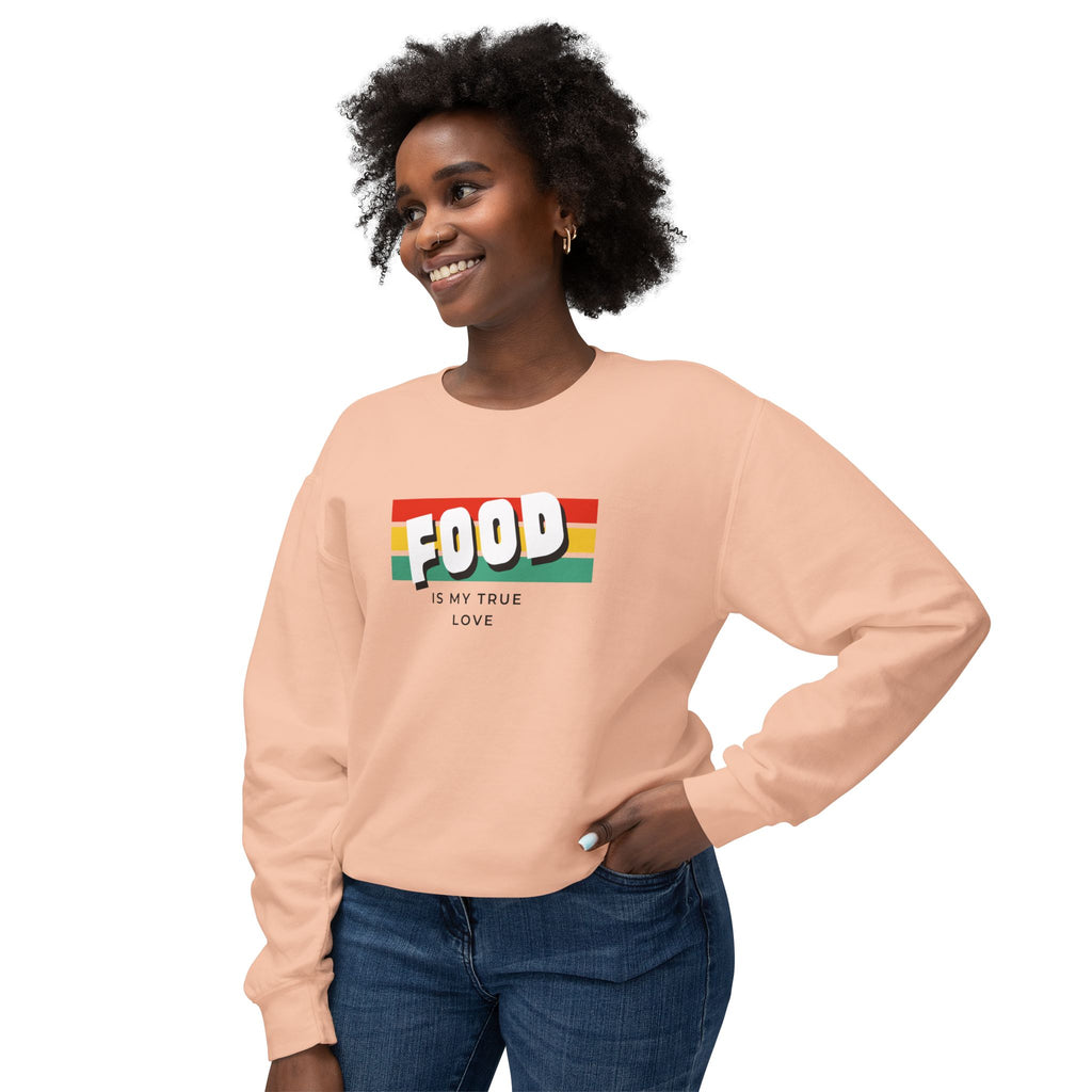 Food Is My True Love Sweatshirt - Unisex Lightweight Crewneck