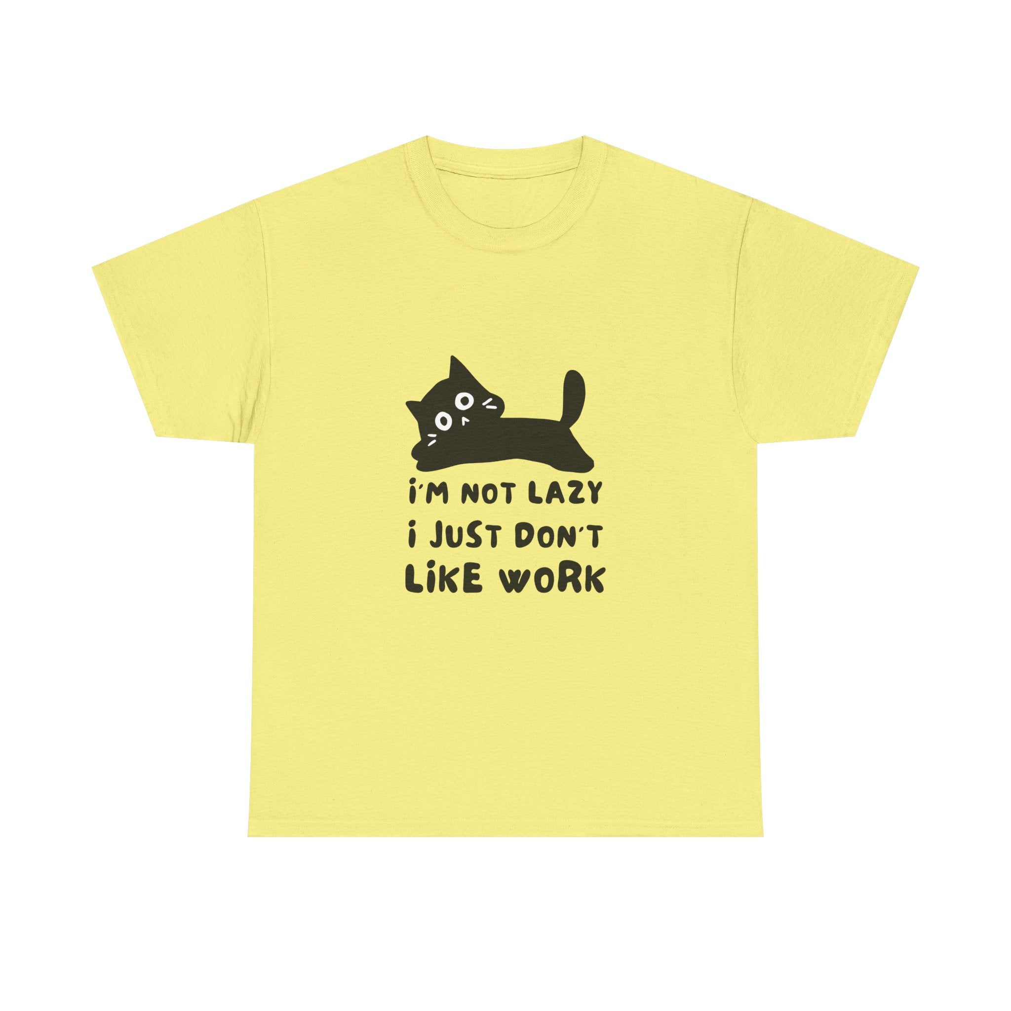 Funny Cat Tee - "I'm Not Lazy, I Just Don't Like Work" Unisex Heavy Cotton T-Shirt