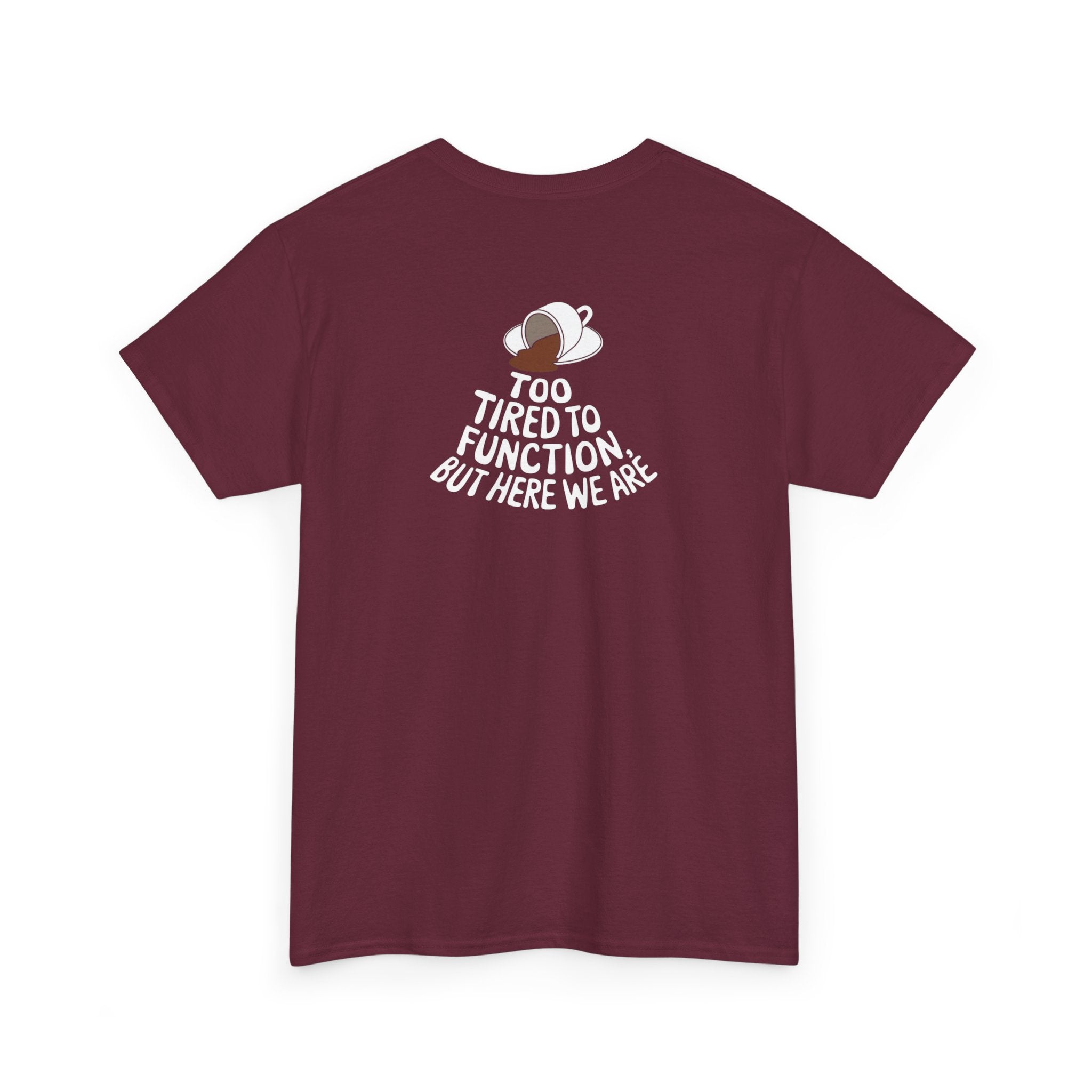 Unisex Heavy Cotton Tee: "Tired to Function" - T-Shirt