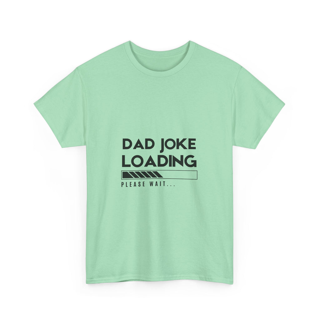 Funny Dad Joke Loading Unisex Heavy Cotton Tee
