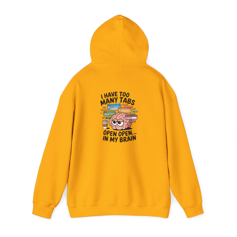 "Tabs open in my brain" Unisex Heavy Blend™ Hooded Sweatshirt
