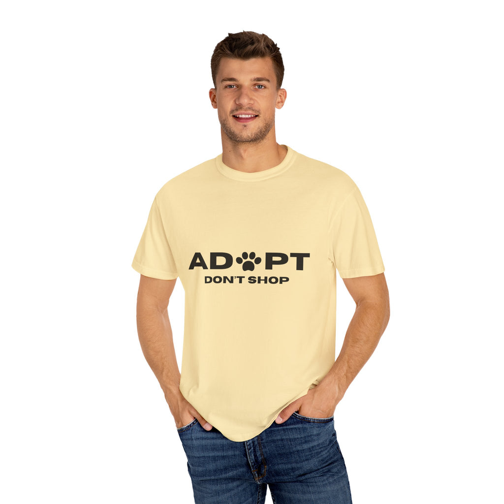 Adopt Don't Shop Unisex Garment-Dyed T-Shirt – Perfect for Animal Lovers