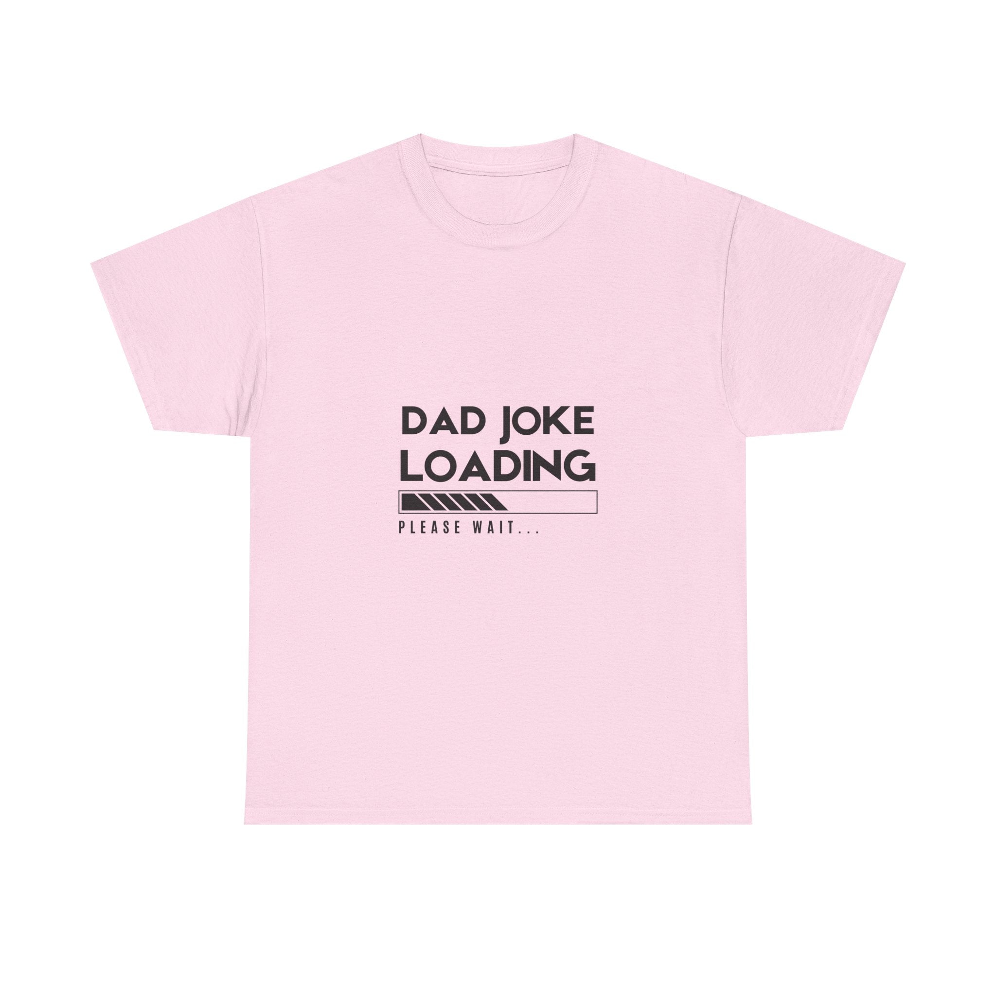 Funny Dad Joke Loading Unisex Heavy Cotton Tee