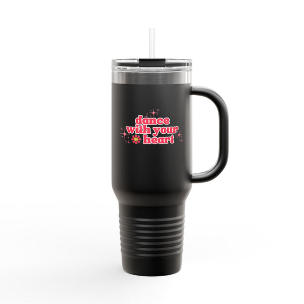 Insulated Travel Mug - Dance With Your Heart - 40oz